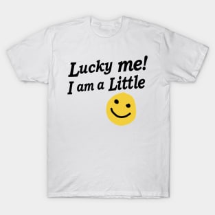 Luck Me! I am a little big reveal college sorority bid day T-Shirt